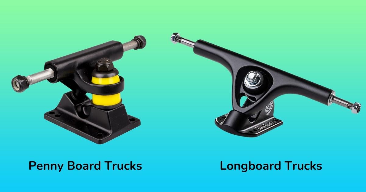 Longboard Trucks vs Penny Board Trucks