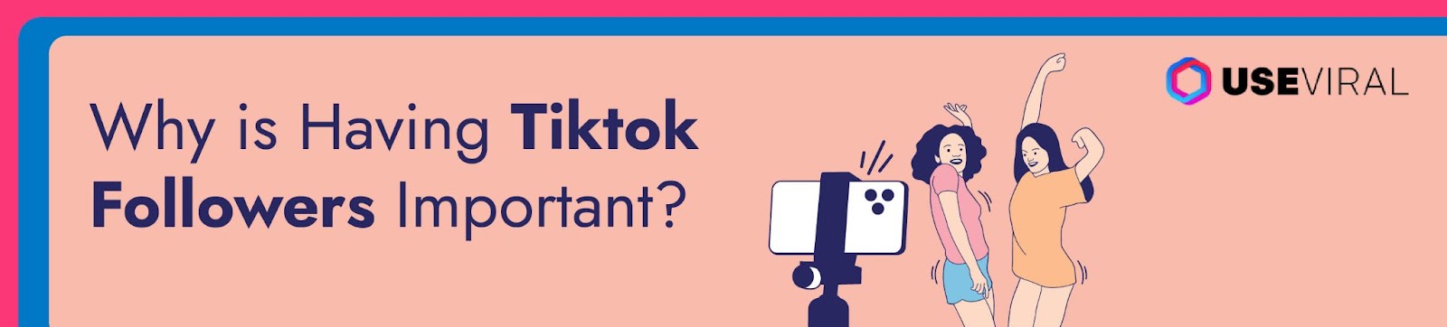 Why is Having TikTok followers Important?