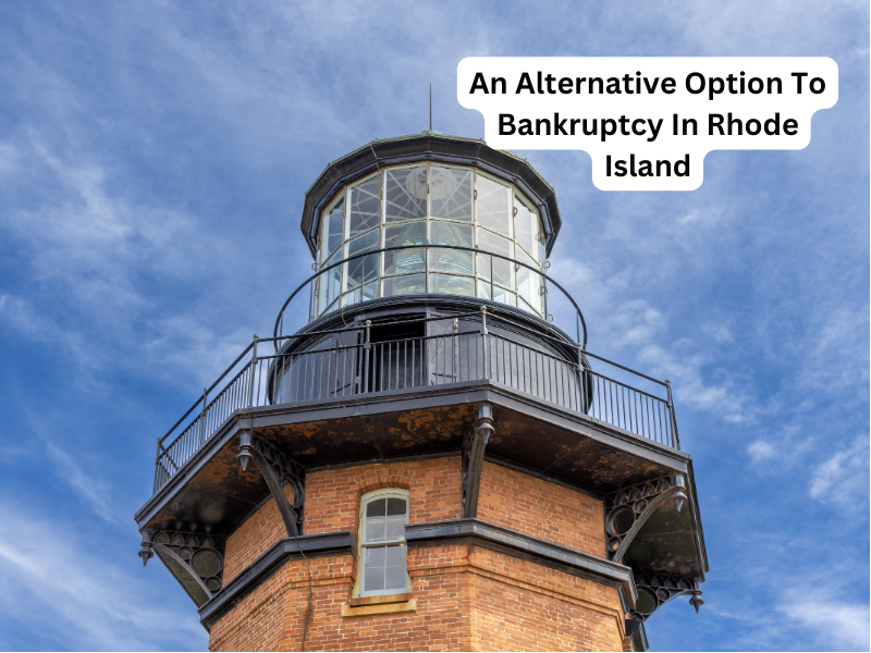 An Alternative Option To Bankruptcy In Rhode Island