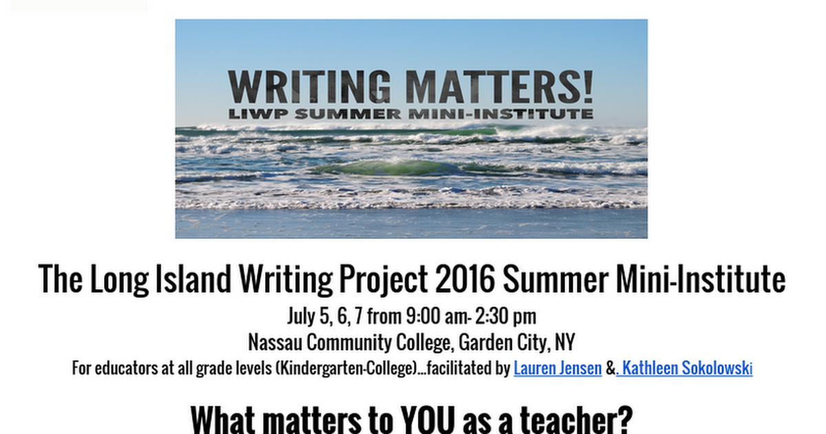 The Long Island Writing Project 2016 Summer Mini-Institute (Coming Sans)