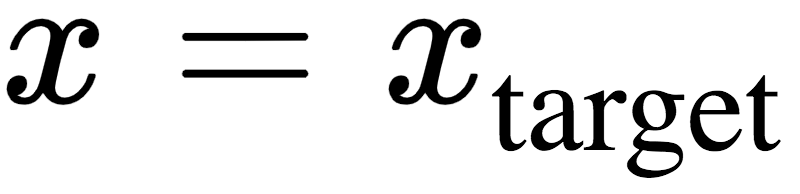x=x_{"target"}