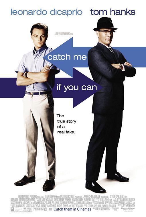 1.CATCH ME IF YOU CAN