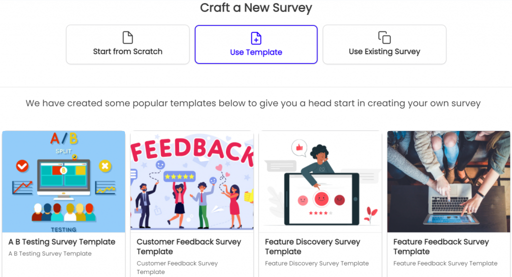 Craft amazing surveys to understand customer needs using templates or create them from scratch. 