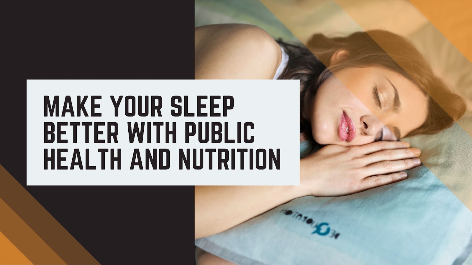 Make Your Sleep Better With Public Health And Nutrition