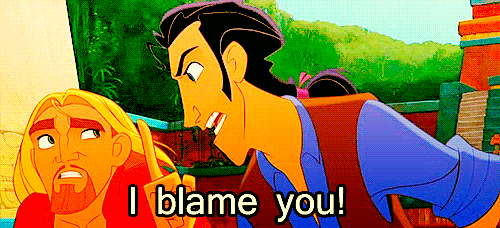 I blame you!