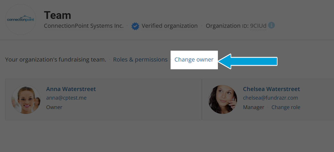 Screenshot of part of the team member page of an organization profile. Under a header reads a line:
Your organization fundraising team. Roles & permissions (clickable) Change Owner (clickable)

"Change owner" is highlighted and a blue arrow points to it to show where an owner can be changed.