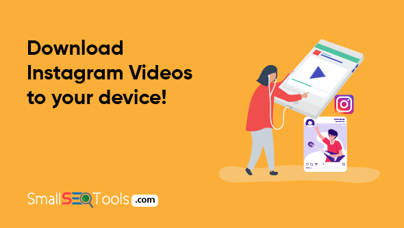 Download instagram videos to your device