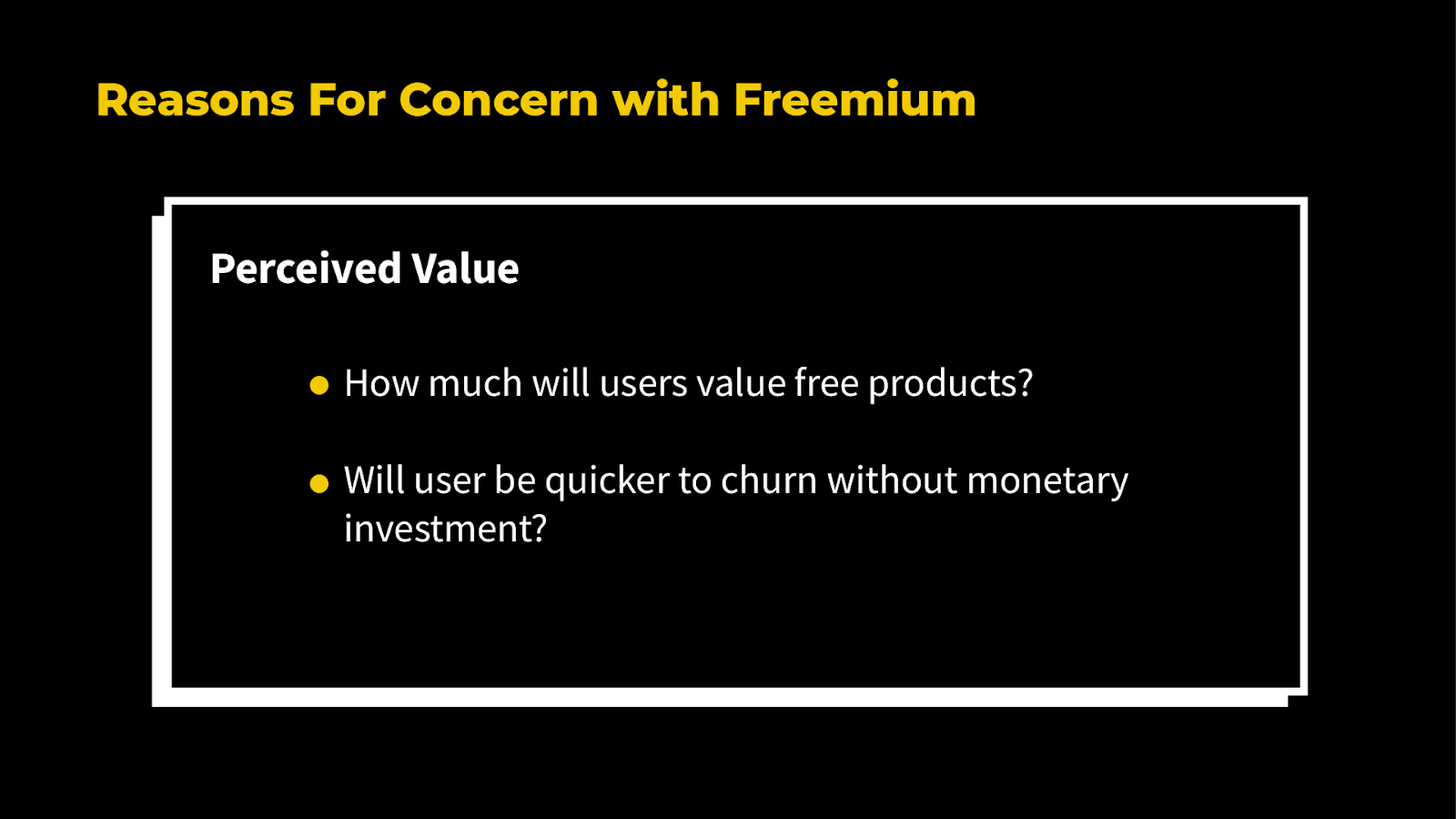 Concern with making Freemium work: Perceived Value