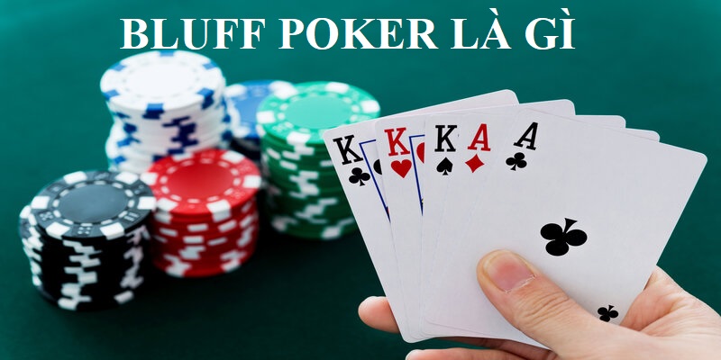 Khám phá chiến thuật Bluff và cách áp dụng trong Poker