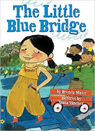 The Little Blue Bridge, written by Brenda Maier and illustrated by Sonia Sánchez￼