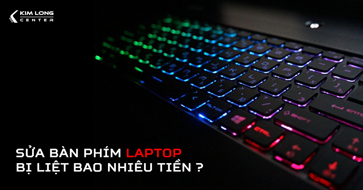 Sửa bàn phím laptop bị liệt bao nhiêu tiền