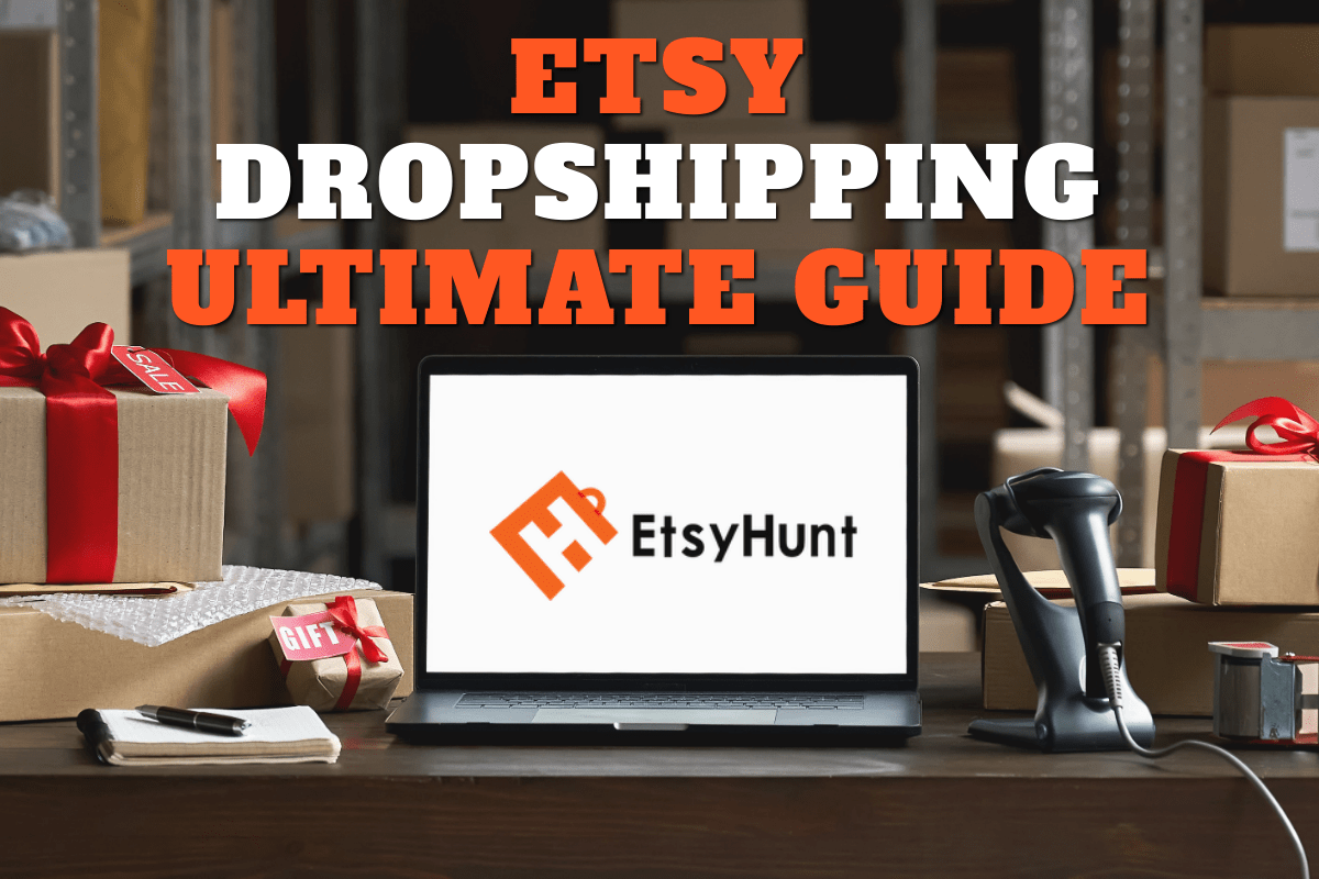 Etsy Dropshipping Ultimate Guide to Etsy Sellers