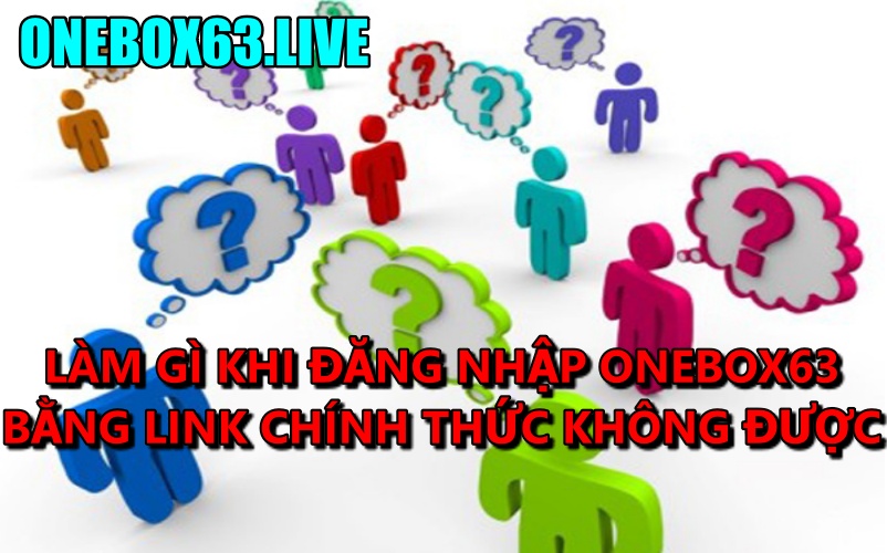 Hướng dẫn đăng nhập, các bước đăng nhập Onebox63
