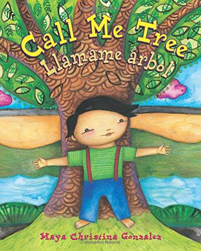 Call Me Tree: Llámame árbol : Gonzalez, Maya Christina: Books