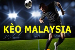  Kèo bóng Malaysia là gì? - tại sao lại được yêu thích đến thế?