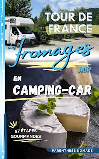 Tour de France des fromages AOP en camping-car : road trip gourmand en 97 étapes (numérique et papier)