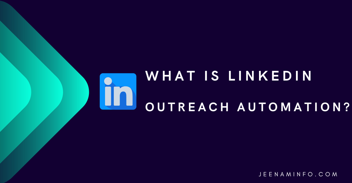 What is LinkedIn Outreach Automation?