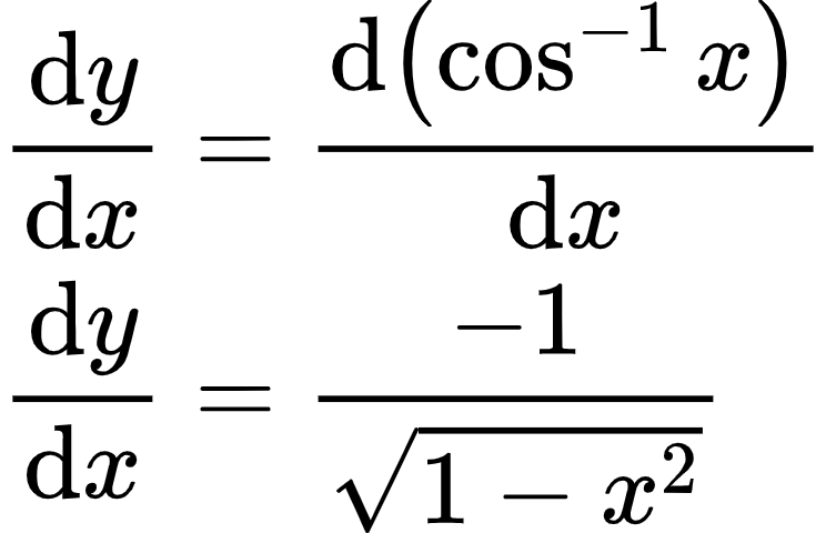 {"font":{"family":"Arial","color":"#000000","size":10},"id":"1-1-0-1-1-1-2-1-1-0","code":"\\begin{align*}\n{\\diff{y}{x}}&={\\diff{\\left(\\cos ^{-1}x\\right)}{x}}\\\\\n{\\diff{y}{x}}&={\\frac{-1}{{\\sqrt[]{1-x^{2}}}}}\\\\\n\\end{align*}","type":"align*","ts":1598865294203,"cs":"91rNuhZ3kzbEGGYvK9y4Cg==","size":{"width":124,"height":80}}