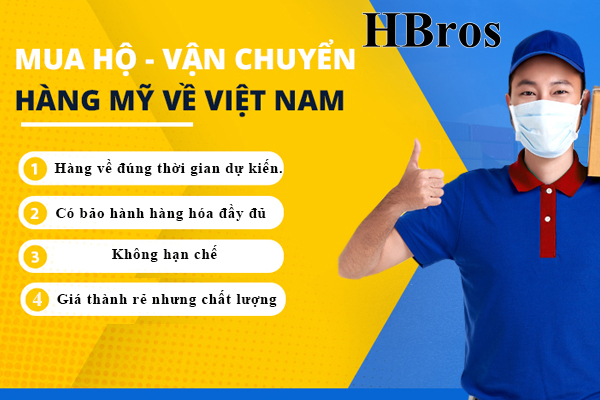 HBros mua hàng Mỹ đảm bảo cho người Việt