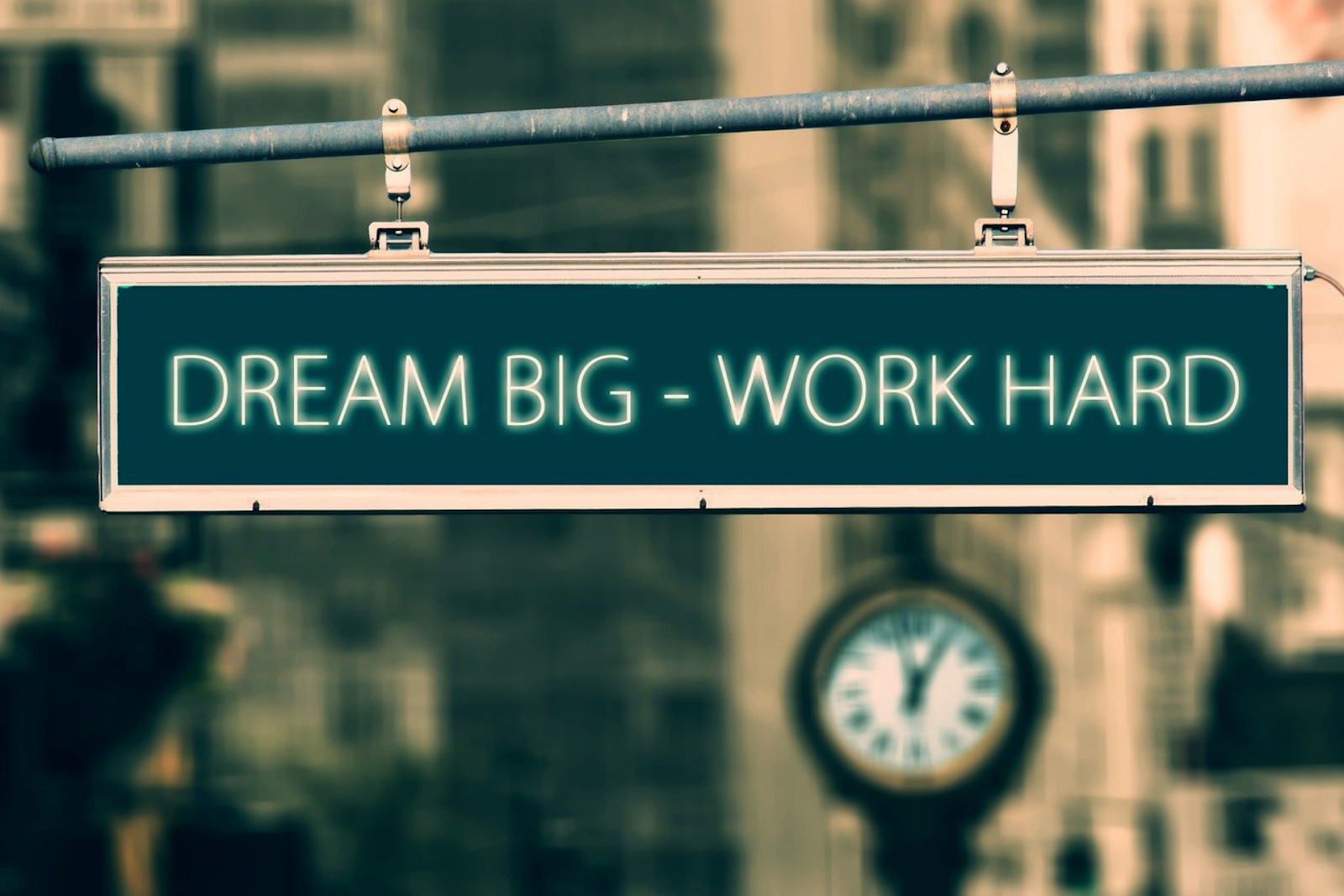 Dream Big Work Hard Sign
