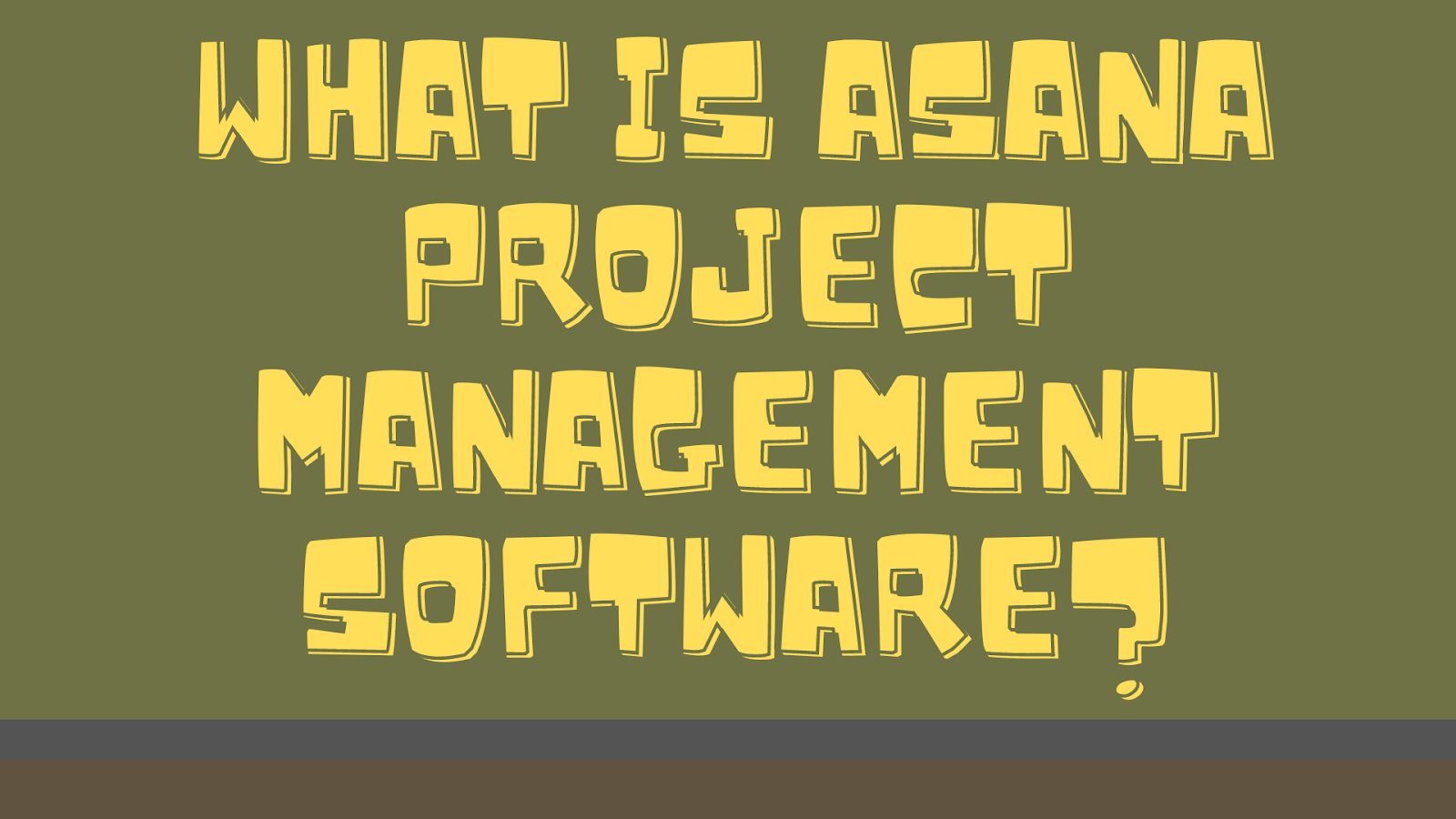 What Is Asana Project Management Software?