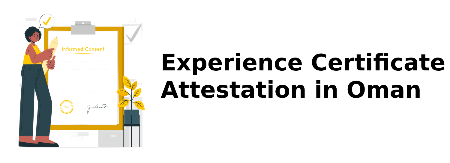 Experience Certificate Attestation in Oman