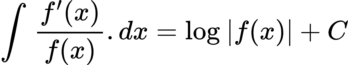 {"id":"25-1-1-0","font":{"size":10,"family":"Arial","color":"#000000"},"type":"align*","code":"\\begin{align*}\n{\\int_{}^{}\\frac{f^{\\prime }\\left(x\\right)}{f\\left(x\\right)}.dx}&={\\log_{}\\left|f\\left(x\\right)\\right|+C}\t\n\\end{align*}","ts":1603794467184,"cs":"sjzvi1nP8/JjalmbwoNcxQ==","size":{"width":200,"height":37}}