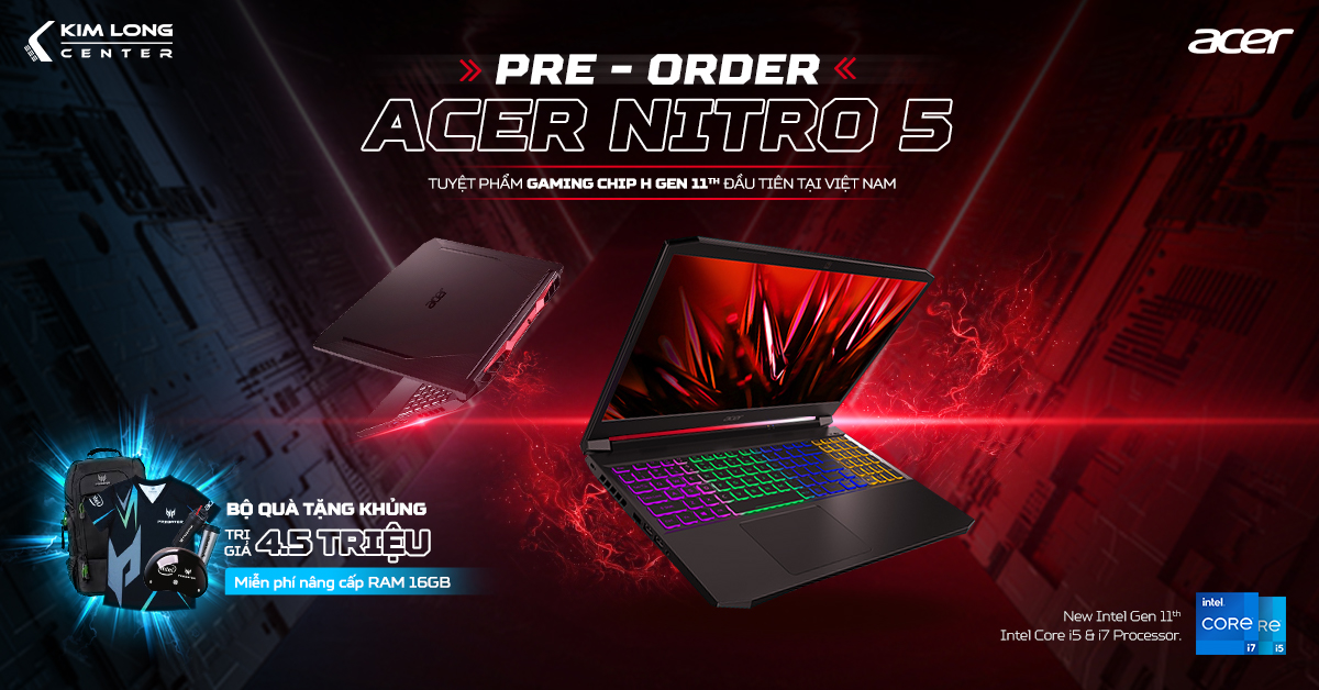 Rước Ngay Siêu Phẩm Với Chương Trình Pre-Order Acer Nitro 5 Phiên Bản Chip H Gen 11th