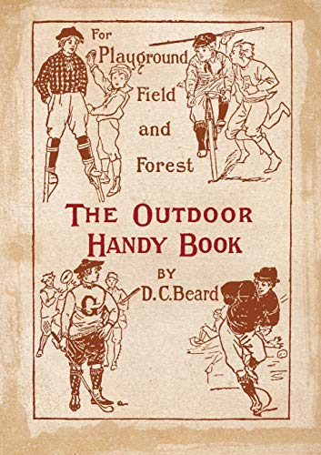 An image of Daniel Carter Beard’s book The Outdoor Handy Book