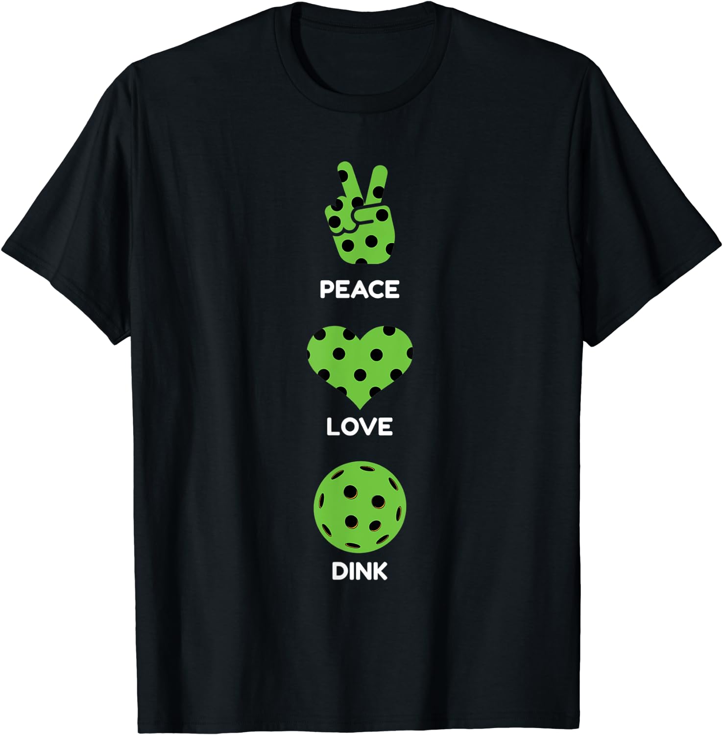 Mens Peace Love Dink Gift for a Pickleball Player Pickleball T-Shirt