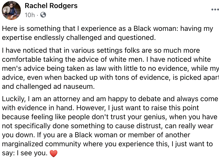 Facebook post by attourney Rachel Rodgers, in which she explains her experience of speaking up as a Black woman in professional settings, and of having her expertise "endlessly challenged and questioned."