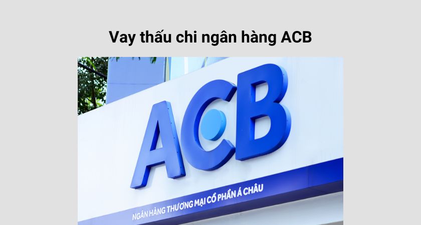 Vay thấu chi ACB