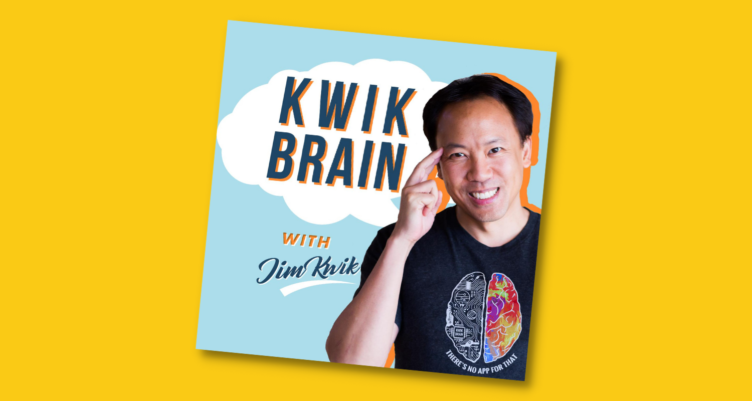 Kwik Brain Podcast with Jim Kwik