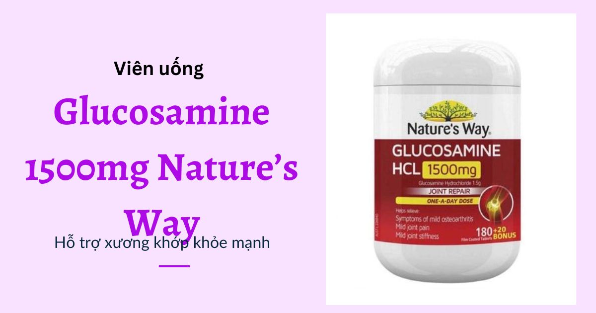 Thuốc bổ sung khớp gối Glucosamine 1500mg Nature’s Way