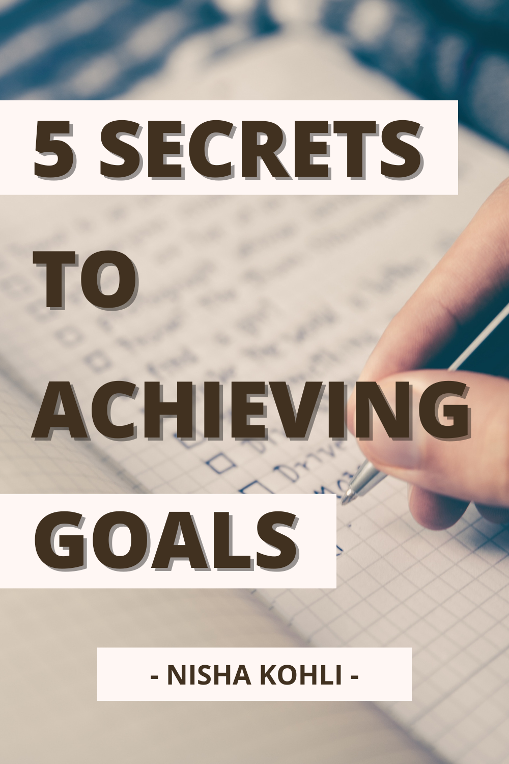 This pin is about 5 secrets to achieving goals