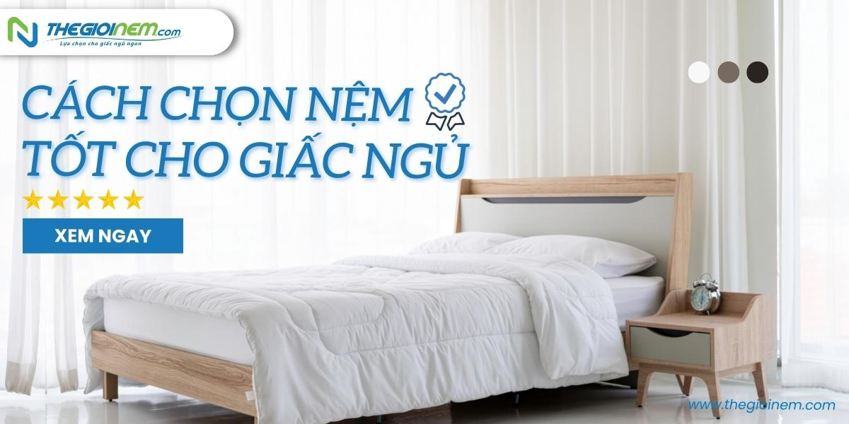 Cách chọn nệm tốt cho giấc ngủ | Thegioinem.com