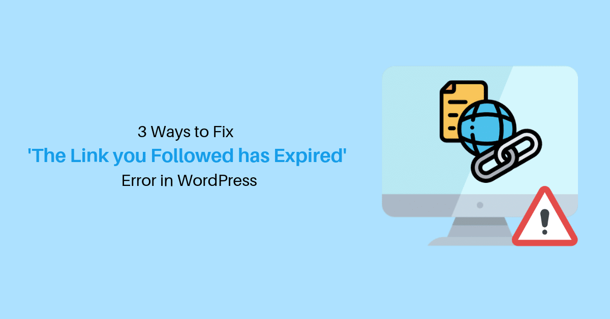 How to fix error: the link you followed has expired successfully
