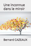 C:\Users\Utilisateur\Downloads\Couverture Une inconnue dans la miroir.png