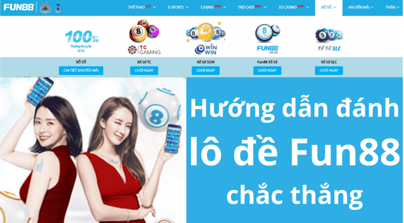 Hướng dẫn đánh xổ số Fun88 chắc thắng