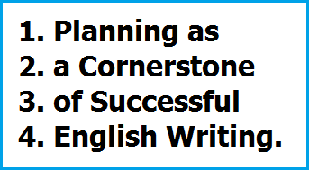 Planning as a Cornerstone of Successful English Writing