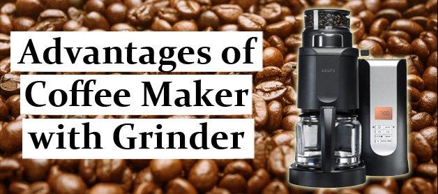 Advantages of Coffee Maker with Grinder - Coffee Lounge