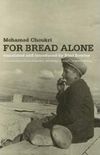 For Bread Alone by Mohamed Choukri, Paul Bowles