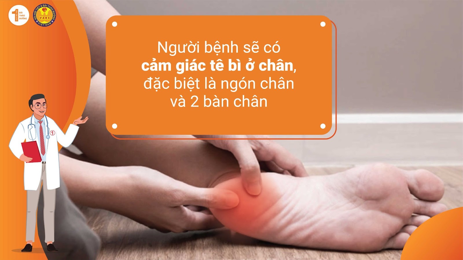 Người bệnh sẽ có cảm giác tê bì ở chân, đặc biệt là ngón chân và bàn chân
