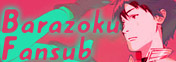 Barazoku Fansub