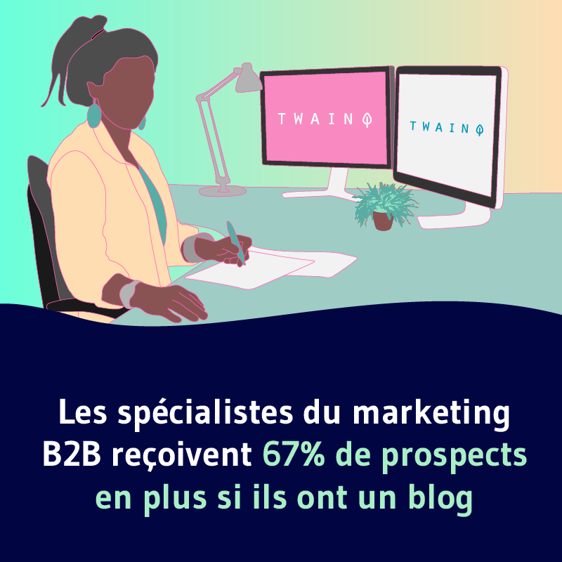 Les specialistes du marketing B2B reçoivent 67 de prospects en plus si ils ont un blog