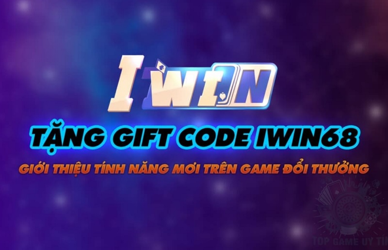 Nhận liền tay giftcode iwin68