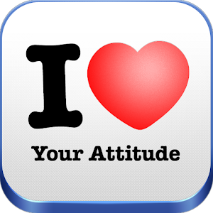 I Love Your Attitude apk Download