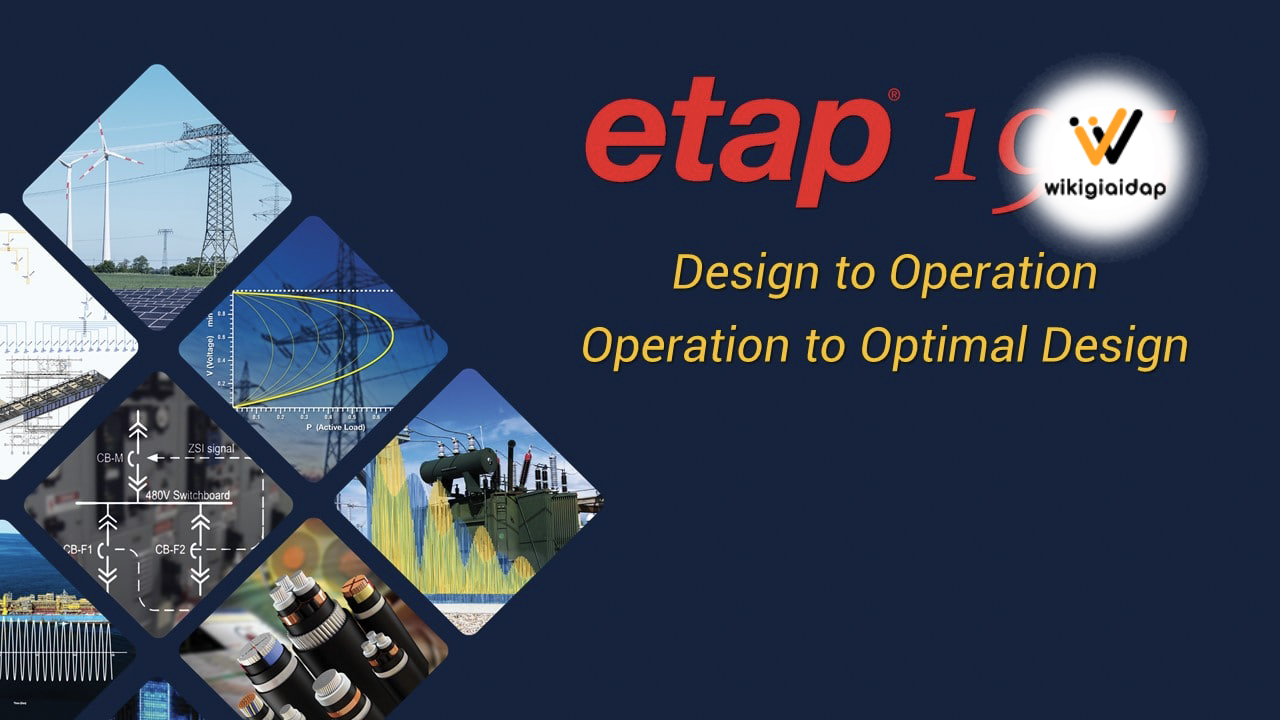 Giới thiệu phần mềm ETAP 19