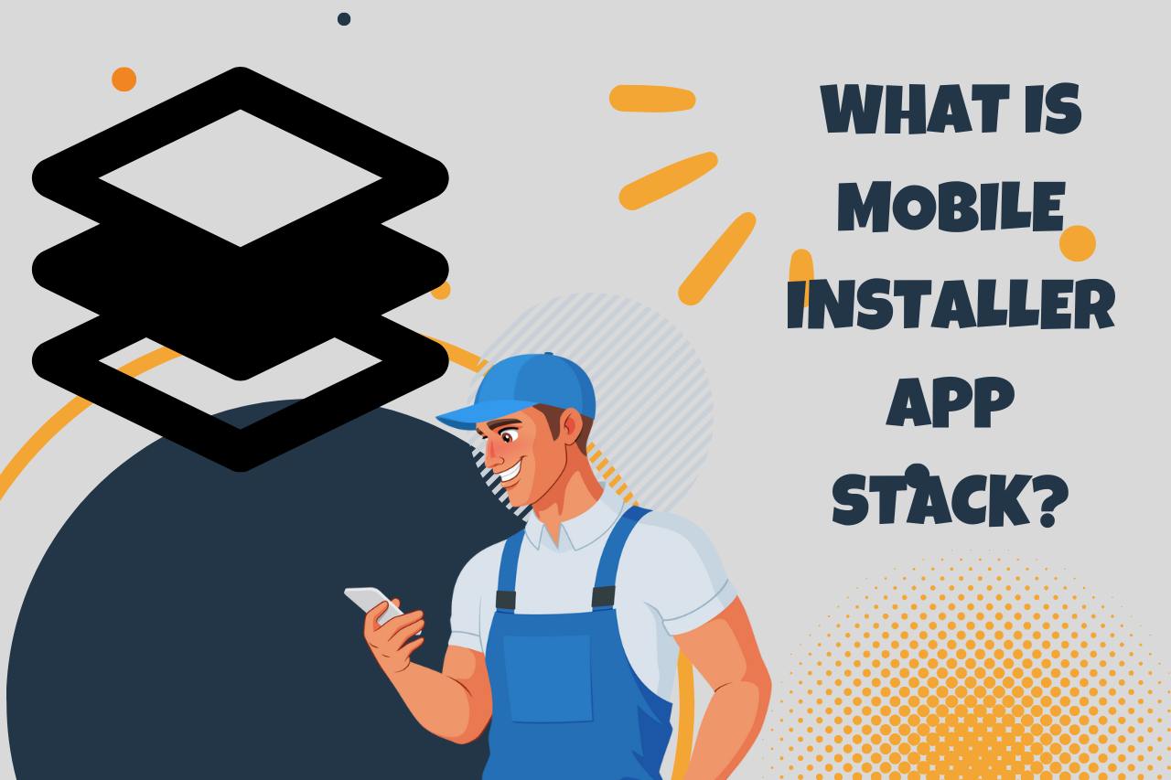 What Is Mobile Installer