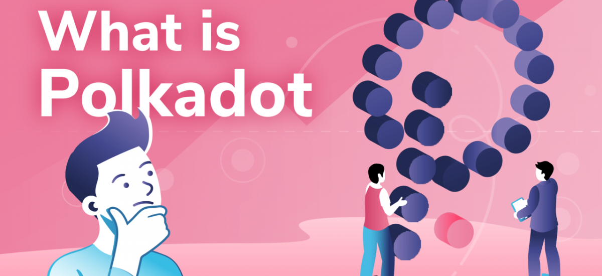What is Polkadot? Find out in our Polkadot vs Cosmos article!